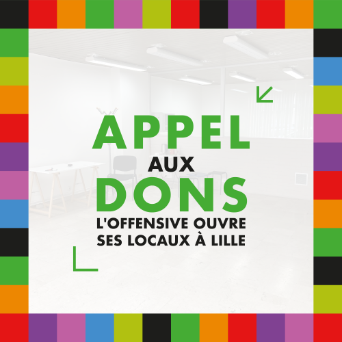 Appel aux dons - local lille l'offensive